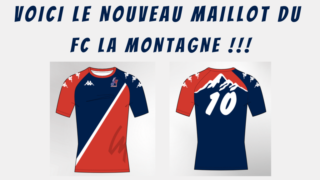 VOICI LE NOUVEAU MAILLOT OFFICIEL DU FC LA MONTAGNE 